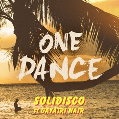Solidisco - One Dance (ft Gayatri Nair) [DRAKE COVER]