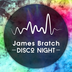 James Bratch - Disco Nights (Original Mix) **OUT NOW** [Soundcloud Preview]