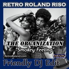 The Organization - Smokey Feeling (Retro Roland Riso Friendly DJ Edit)