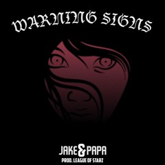 Warning Signs feat. Josh Monterrosa (Prod. League of Starz)
