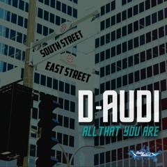 D-audi - All That You Are (My Selecta Remix)