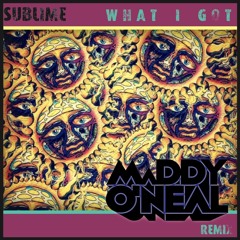 Sublime - What I Got (Maddy O'Neal Remix)