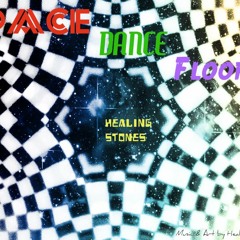 Healing Stones - Space Dancefloor