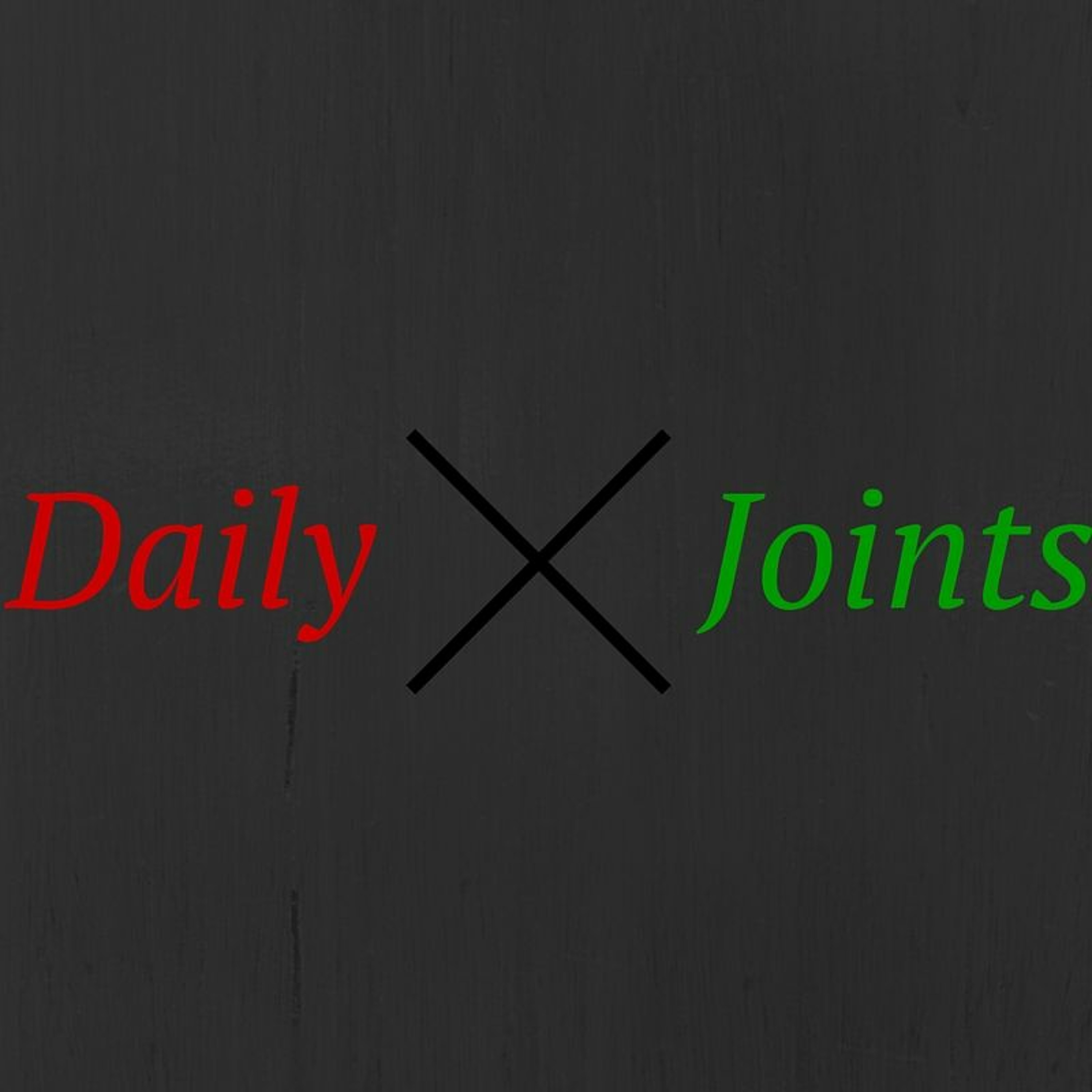 Daily Joints_||_ Ep.1 episode artwork