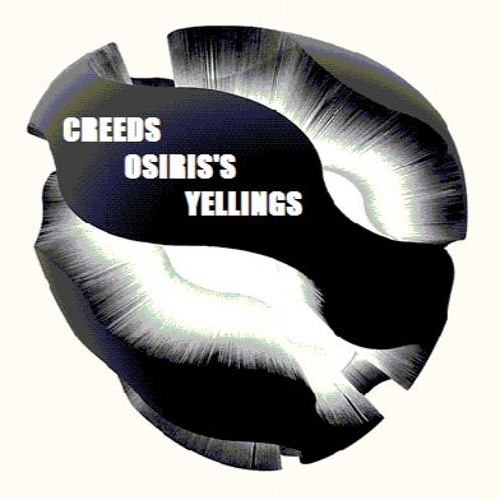Creeds - Osiris's Yellings