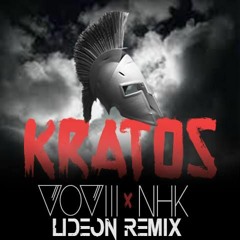 VOVIII x NHK - Kratos (Lideon Remix)