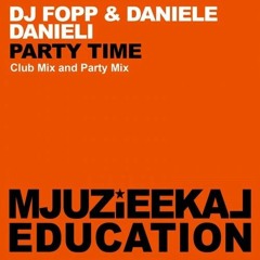 DJ Fopp & Daniele Danieli - Party Time (Club Mix)