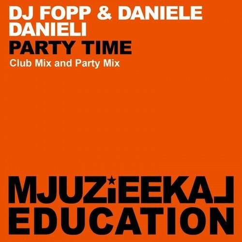 DJ Fopp & Daniele Danieli - Party Time (Club Mix)