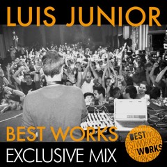Luis Junior >> BEST WORKS << Exclusive Mix