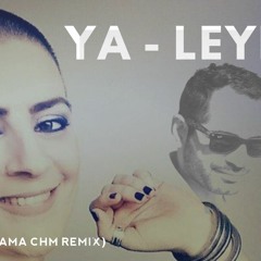 ya leyl - rim el benna(oussama CHM remix)