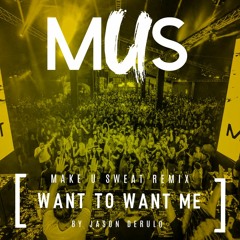 Jason Derulo - Want To Want Me (Make U Sweat Remix)