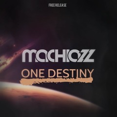 Machiazz - One Destiny (Original Mix)