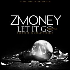 Zmoney - Let It Go