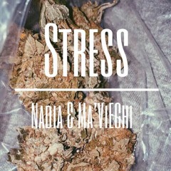 Stress -  Ma'VieChi & Nadia