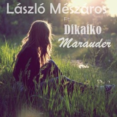 László Mészáros Ft. Dikaiko - Marauder