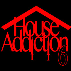 House Addiction Vol 6