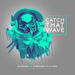 KLENSON & stereoGO - Catch That Wave (feat. AesWaves) FREE DOWNLOAD