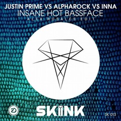 Justin Prime vs. Alpharock & Jaggs vs. Inna - Insane Hot Bassface (Alex Rosales Edit)