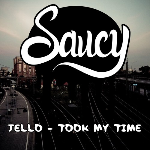 Jello - Took My Time