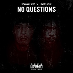 No Questions (Feat. Grizzy Grams Skoonchi)