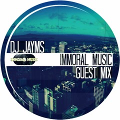 DJ Jayms - Immoral Music Guest Mix