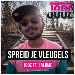 Jooz - Spreid Je Vleugels ft. Salóme Pieris (prod by. Scarecrow Beats)