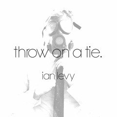 throw on a tie