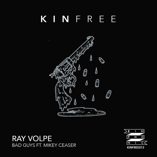 Ray Volpe - Bad Guys ft. Mikey Ceaser