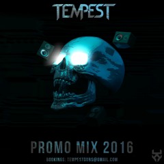 Tempest - 2016 Promo Mix [Read Description]