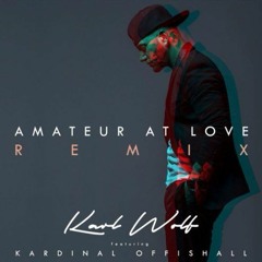 Karl Wolf feat. Kardinal Offishall -Amateur At love (Download in description)