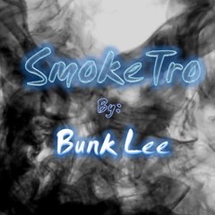 BunK - SmokeTro