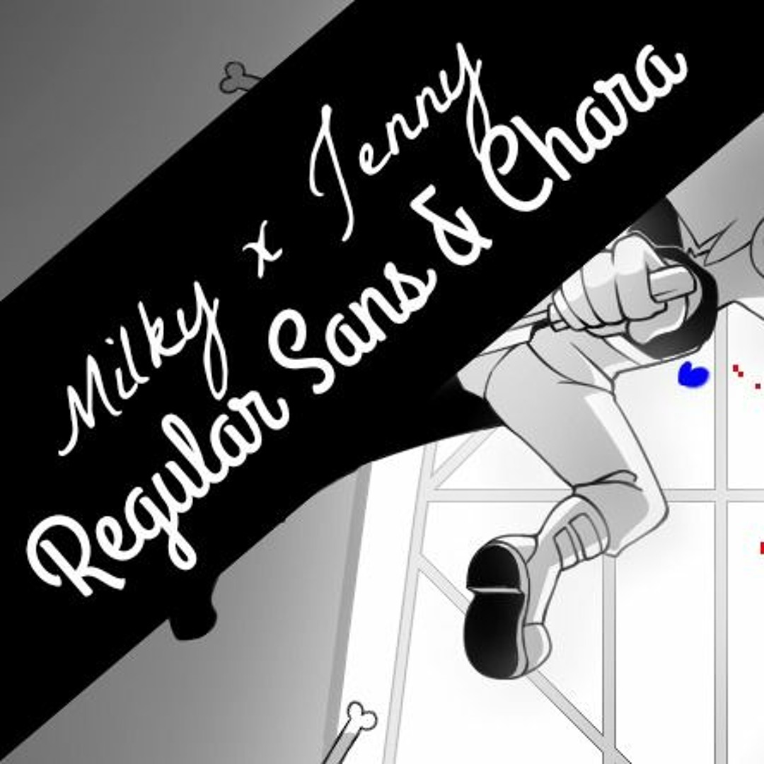 Listen to Regular Sans & Chara • female ver. w/ Milky by jen in ...