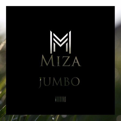 Miza - Jumbo (Original Mix)