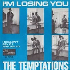 Im Loosing You - Temptations   (Mr Anderson Remix)