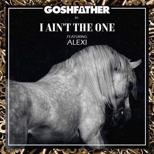 I Ain't The One Ft. Alexi