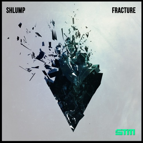 Shlump - Fracture [STM011]