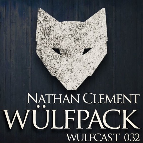 Wulfcast 032 - Nathan Clement