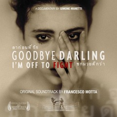 Back to Bangkok "GOOD BYE DARLIN I'M OFF TO FIGHT" SOUNDTRACK