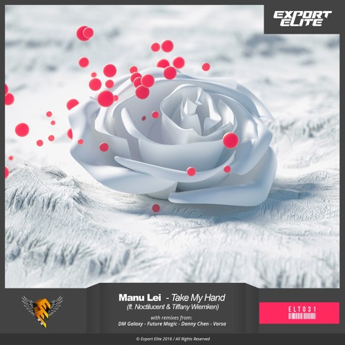 ELT031 | Manu Lei ft. Noctilucent & Tiffany Wiemken - Take My Hand (Future Magic Remix)