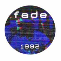 Fade