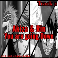 Akiza&Rin Nightcore - You are going Down