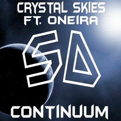 Crystal Skies – Continuum (ft. Oneira)