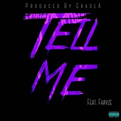 Tell Me Feat. Fhayze