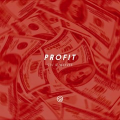 Stu & Wayvee - Profit