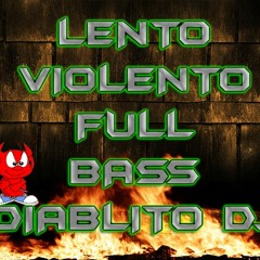 (((lento Violento Bueno Para Mi )))(((diablito Dj Remixer)))