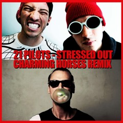 Stressed Out (Charming Horses Remix) // Click Buy for Free Download!