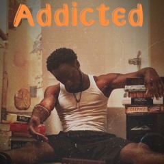 Addicted Ft. Chaarawtazah