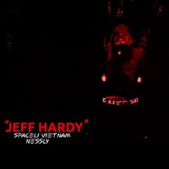 Jeff Hardy Ft. Nessly (Prod. JAKE$AND)