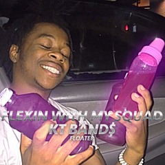 KT Band$ - Flex Wit My Squad