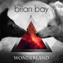 Brian Bay - Wonderland feat. Alya